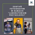 Zostań fotografem z Laboratorium Przyszłości.jpg
